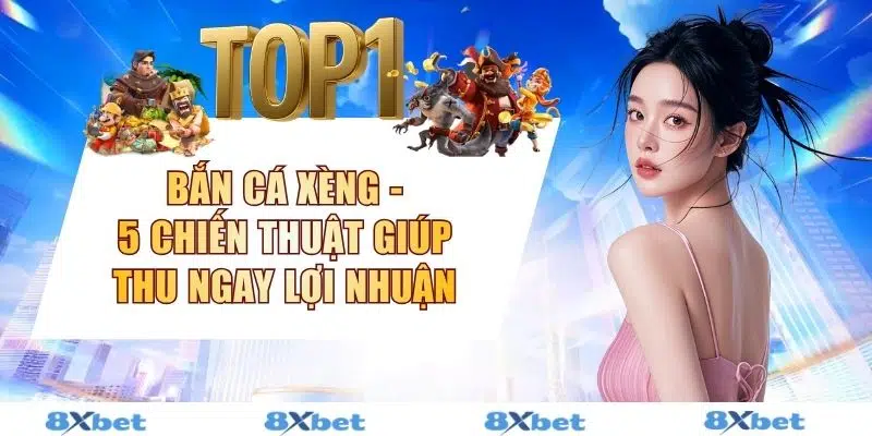 Bắn Cá Xèng - 5 Chiến Thuật Giúp Thu Ngay Lợi Nhuận