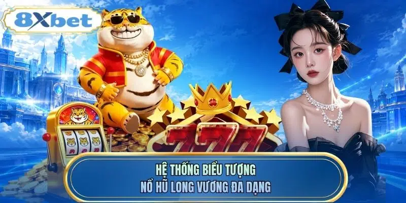 Hệ thống biểu tượng Nổ hũ Long Vương đa dạng