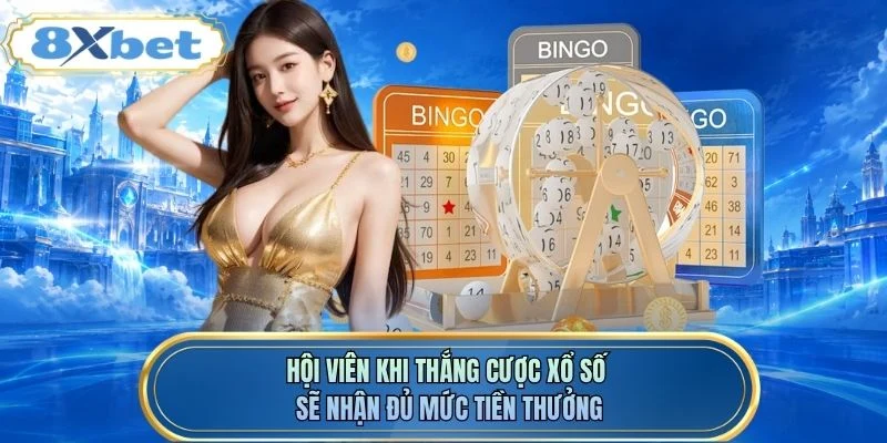 Hội viên khi thắng cược xổ số sẽ nhận đủ mức tiền thưởng